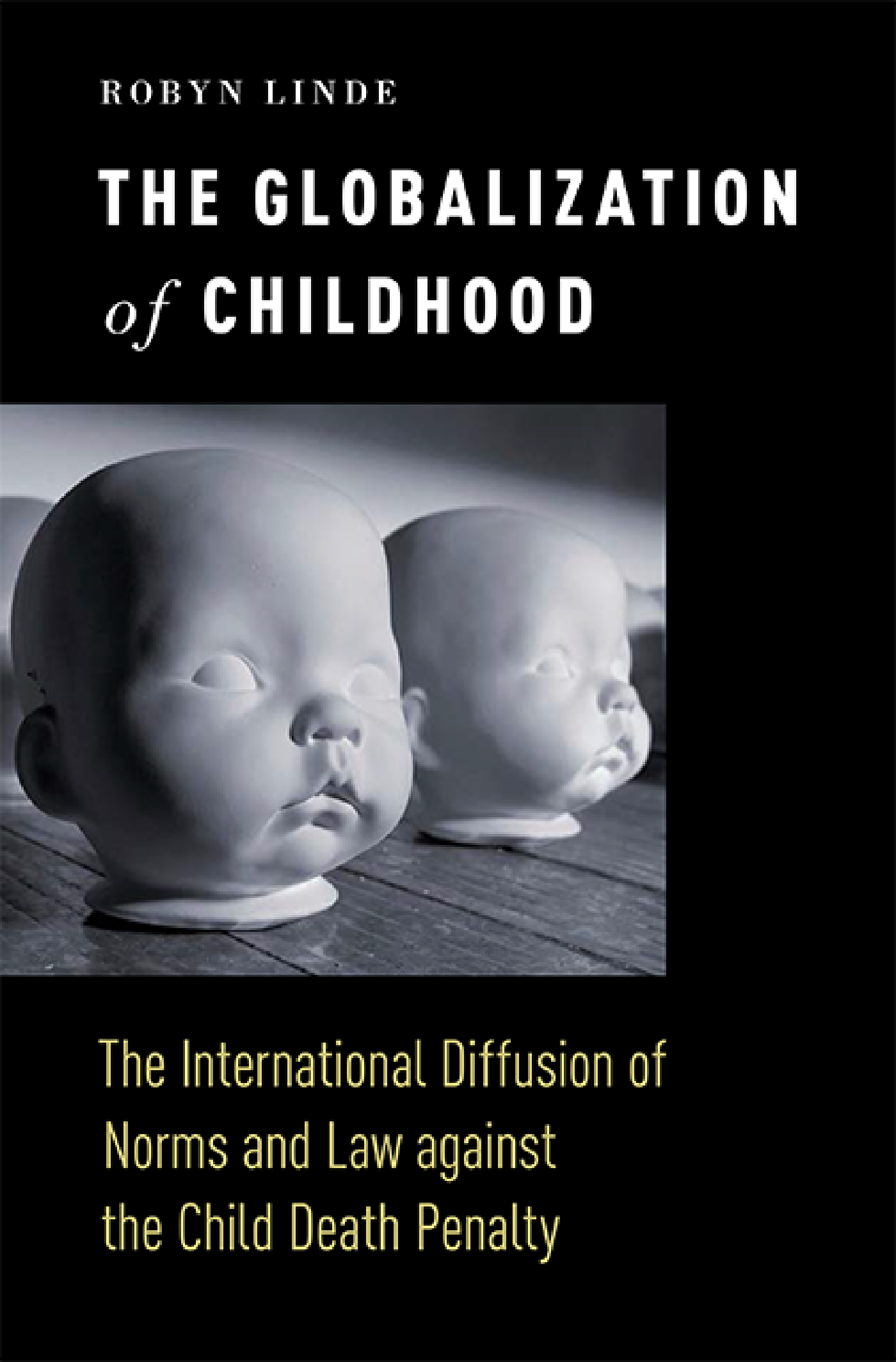cover of the book The Globalization of Childhood, by Robyn Linde